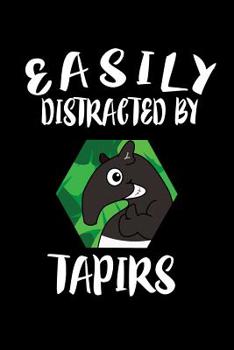 Paperback Easily Distracted By Tapirs: Animal Nature Collection Book