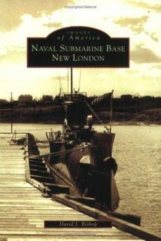 Paperback Naval Submarine Base New London Book