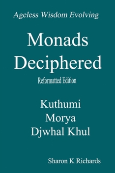 Monads Deciphered: Reformatted Edition (Ageless Wisdom Evolving)