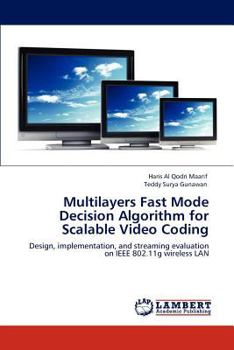 Paperback Multilayers Fast Mode Decision Algorithm for Scalable Video Coding Book