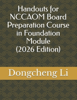 Paperback Handouts for NCCAOM Board Preparation Course in Foundation Module Book