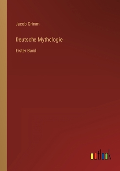 Paperback Deutsche Mythologie: Erster Band [German] Book