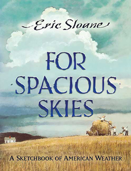 Paperback For Spacious Skies: A Sketchbook of American Weather Book