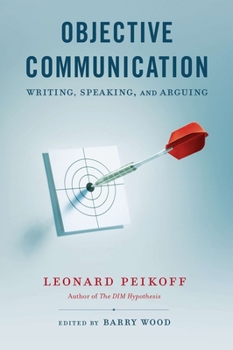 Paperback Objective Communication: Writing, Speaking and Arguing Book