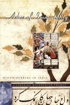 Paperback Ashes of Immortality: Widow-Burning in India Book