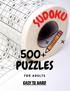 Paperback 500+ Sudoku Puzzles Easy to Hard: Sudoku puzzle book for adults With Full Solutions Book