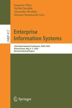 Paperback Enterprise Information Systems: 22nd International Conference, Iceis 2020, Virtual Event, May 5-7, 2020, Revised Selected Papers Book