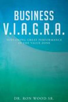 Paperback Business V.I.A.G.R.A. - Sustaining Great Performance in the Value Zone Book