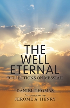 Paperback The Well Eternal: Reflections on Messiah Book