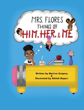 Paperback Mrs. Flores thinks of him, her, and me! Book