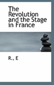Paperback The Revolution and the Stage in France Book