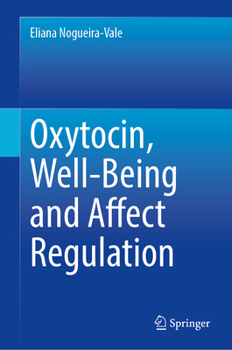 Hardcover Oxytocin, Well-Being and Affect Regulation Book