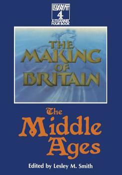 Paperback The Making of Britain: The Middle Ages Book