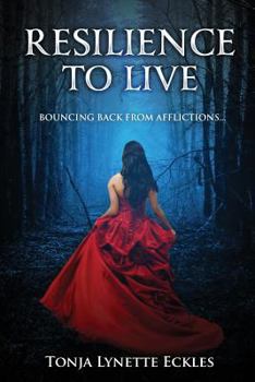 Paperback Resilience To Live: Bouncing Back From Afflictions Book