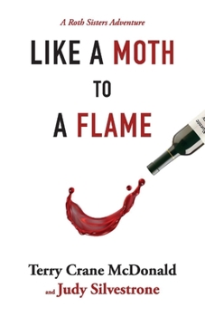 Paperback Like a Moth to a Flame: A Roth Sisters Adventure Volume 1 Book