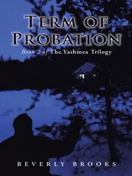 Hardcover Term of Probation: Book 2 of the Yashmea Trilogy Book