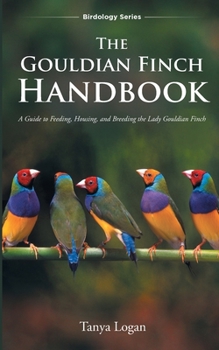 Paperback The Gouldian Finch Handbook Book