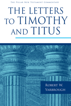 The Letters to Timothy and Titus - Book  of the Pillar New Testament Commentary