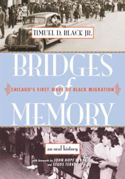 Hardcover Bridges of Memory: Chicago's First Wave of Black Migration Book