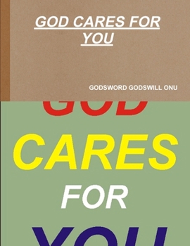 God Cares for You: Relax, God Is Aware of Whatever You Are Going Through
