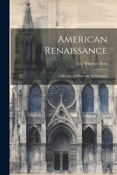 Paperback American Renaissance: A Review of Domestic Architecture Book