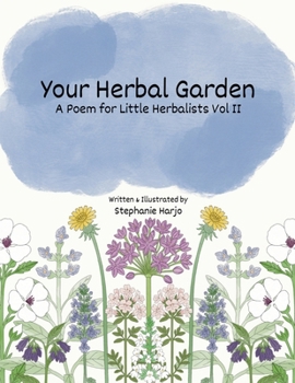 Paperback Your Herbal Garden: A Poem for Little Herbalists Vol II Book
