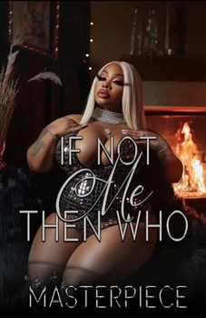 Paperback If Not Me Than Who Book
