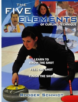 Paperback The Five Elements Of Curling Technique Book