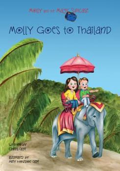 Paperback Molly and the Magic Suitcase: Molly Goes to Thailand Book