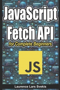 Paperback JavaScript Fetch API for Complete Beginners Book