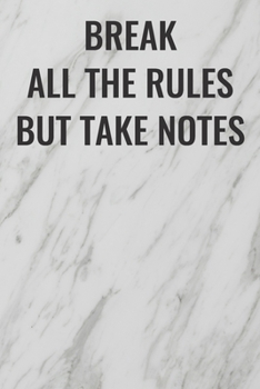 Paperback Break All The Rules But Take Notes: (Funny Office Journals) Blank Lined Journal Coworker Notebook Sarcastic Joke, Humor Journal, Original Gag Gift ... Book