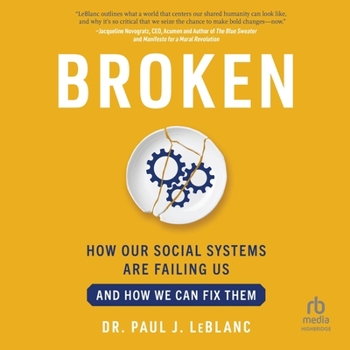 Audio CD Broken: How Our Social Systems Are Failing Us and How We Can Fix Them Book