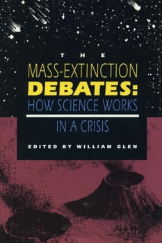 Paperback The Mass-Extinction Debates: How Science Works in a Crisis Book