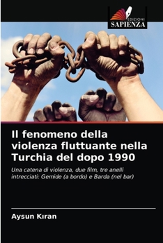 Paperback Il fenomeno della violenza fluttuante nella Turchia del dopo 1990 [Italian] Book