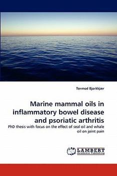 Paperback Marine Mammal Oils in Inflammatory Bowel Disease and Psoriatic Arthritis Book