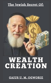 Paperback The Jewish Secrets of Wealth Creation Book