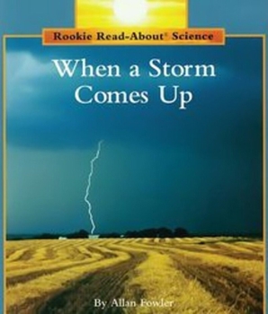 Paperback When a Storm Comes Up (Rookie Read-About Science: Weather) Book
