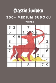 Paperback Classic Sudoku: 300+ Medium sudoku Volume 2 Book