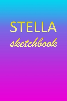 Paperback Stella: Sketchbook - Blank Imaginative Sketch Book Paper - Pink Blue Gold Custom Letter S Personalized Cover - Teach & Practic Book