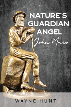 Paperback Nature's Guardian Angel: John Muir Book