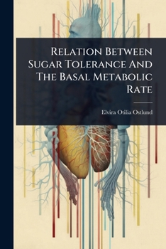 Paperback Relation Between Sugar Tolerance And The Basal Metabolic Rate Book