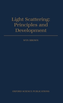 Hardcover Light Scattering - Principles and Development Book