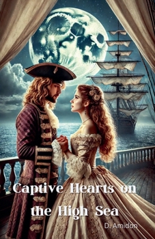 Paperback Captive Hearts on the High Sea Book