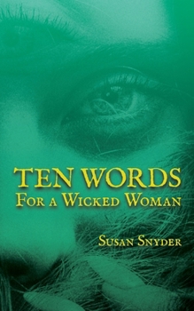 Paperback Ten Words for a Wicked Woman Book