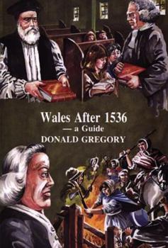 Paperback Wales After 1536: a Guide (Donald Gregory's Series) Book
