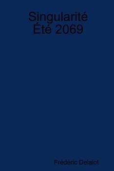Paperback Singularit? ?t? 2069 [French] Book