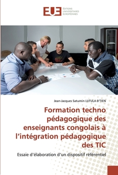 Paperback Formation techno pédagogique des enseignants congolais à l'intégration pédagogique des TIC [French] Book