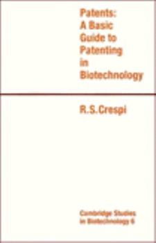 Hardcover Patents: A Basic Guide to Patenting in Biotechnology (Cambridge Studies in Biotechnology, Series Number 6) Book
