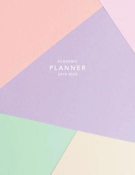 Academic Planner 2019-2020: Weekly & Monthly View Student Planner | Achieve Your Goals & Increase Productivity | Geometric Abstract Pastel (Cool Student Planners)