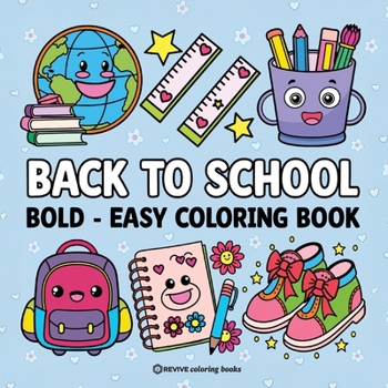 Bold & Easy Back to School Coloring Book for Kids: Fun Stress Relief Coloring (Bold & Easy Stress Relief Coloring Books)
